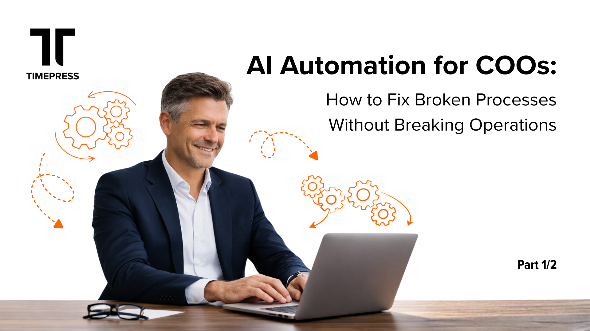 AI Automation for COOs: How to Fix Broken Processes Without Breaking Operations